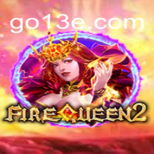 FireQueen2: Mergulhe na Aventura Mística do Jogo com a Palavra-Chave '13e'